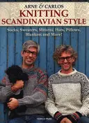 Arne & Carlos Knitting Scandinavian Style - Șosete, pulovere, mănuși, pălării, perne, pături și multe altele! - Arne & Carlos Knitting Scandinavian Style - Socks, Sweaters, Mittens, Hats, Pillows, Blankets and More!