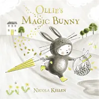Iepurașul magic al lui Ollie - Ollie's Magic Bunny