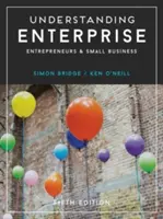 Înțelegerea întreprinderii: Antreprenorii și întreprinderile mici - Understanding Enterprise: Entrepreneurs and Small Business