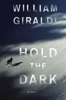 Ține întunericul - Hold the Dark