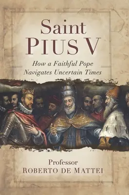 Sfântul Pius al V-lea: Papa legendar care a excomunicat-o pe regina Elisabeta I, a standardizat slujba și a învins Imperiul Otoman - Saint Pius V: The Legendary Pope Who Excommunicated Queen Elizabeth I, Standardized the Mass, and Defeated the Ottoman Empire