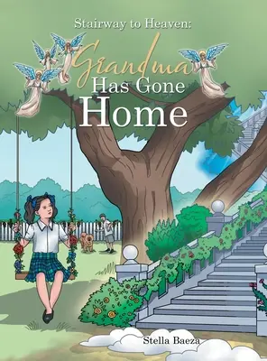 Stairway to Heaven: Grandma Has Gone Home