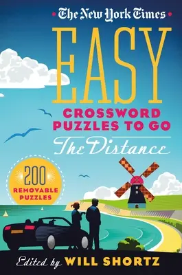 The New York Times Cuvinte încrucișate ușoare pentru a merge la distanță: 200 de puzzle-uri detașabile - The New York Times Easy Crossword Puzzles to Go the Distance: 200 Removable Puzzles