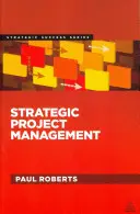 Managementul strategic al proiectelor - Strategic Project Management