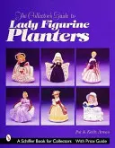 Ghidul colecționarului pentru ghivecele Lady Figurine - The Collector's Guide to Lady Figurine Planters