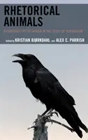 Animale retorice: Granițele umanului în studiul persuasiunii - Rhetorical Animals: Boundaries of the Human in the Study of Persuasion