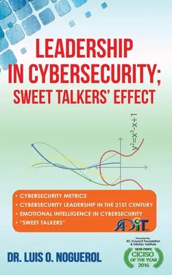 Leadership în securitatea cibernetică; Efectul dulcegăriilor - Leadership In Cybersecurity; Sweet Talkers' Effect