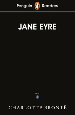 Penguin Readers Nivelul 4: Jane Eyre (ELT Graded Reader) - Penguin Readers Level 4: Jane Eyre (ELT Graded Reader)