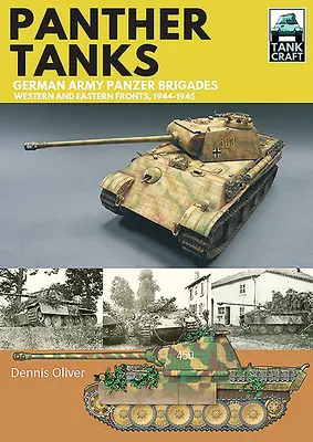 Tancuri Panther - Brigăzile Panzer ale armatei germane: Fronturile de vest și de est, 1944-1945 - Panther Tanks - German Army Panzer Brigades: Western and Eastern Fronts, 1944-1945