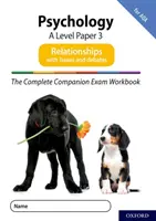 Complete Companions for AQA Ediția a patra: 16-18: The Complete Companions: A Level Psychology: Paper 3 Exam Workbook for AQA: Relații, inclusiv probleme și dezbateri - Complete Companions for AQA Fourth Edition: 16-18: The Complete Companions: A Level Psychology: Paper 3 Exam Workbook for AQA: Relationships including Issues and debates