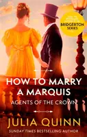 How To Marry A Marquis - de autorul bestsellerului Bridgerton - How To Marry A Marquis - by the bestselling author of Bridgerton