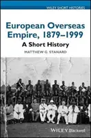 Imperiul european de peste mări, 1879 - 1999: O scurtă istorie - European Overseas Empire, 1879 - 1999: A Short History