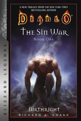 Diablo: The Sin War Book One: Birthright: Legendele Blizzard - Diablo: The Sin War Book One: Birthright: Blizzard Legends
