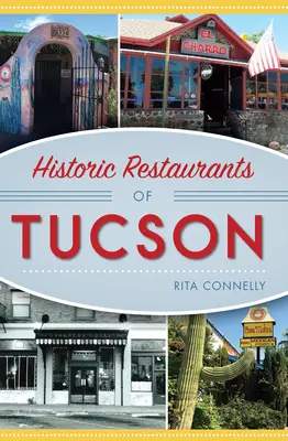 Restaurante istorice din Tucson - Historic Restaurants of Tucson