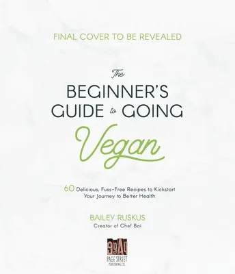 Cook. Heal. Go Vegan! A Delicious Guide to Plant-Based Cooking for Better Health and a Better World - Cook. Heal. Go Vegan!: A Delicious Guide to Plant-Based Cooking for Better Health and a Better World
