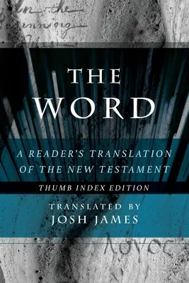 Cuvântul: Traducerea Noului Testament de către un cititor (A Reader's Translation of the New Testament) - The Word: A Reader's Translation of the New Testament