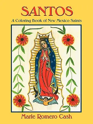 Santos, o carte de colorat cu sfinți din New Mexico - Santos, a Coloring Book of New Mexico Saints