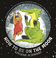 Cum să fii pe Lună - How to Be on the Moon