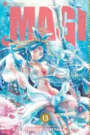 Magi: Labirintul Magiei, Vol. 13, Volumul 13: Labirintul Magiei - Magi: The Labyrinth of Magic, Vol. 13, Volume 13: The Labyrinth of Magic