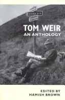 Tom Weir: O antologie - Tom Weir: An Anthology