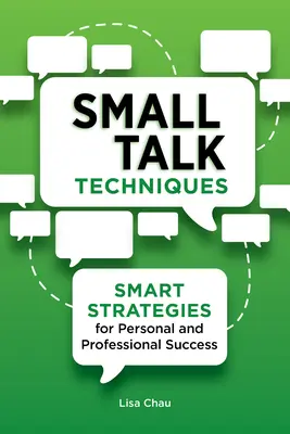 Tehnici de conversație: Strategii inteligente pentru succesul personal și profesional - Small Talk Techniques: Smart Strategies for Personal and Professional Success