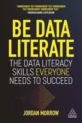 Cunoașterea datelor: Competențele de cunoaștere a datelor de care toată lumea are nevoie pentru a reuși - Be Data Literate: The Data Literacy Skills Everyone Needs to Succeed