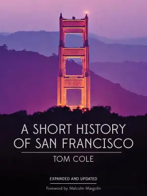 O scurtă istorie a orașului San Francisco - A Short History of San Francisco