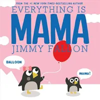 Totul este mama - Everything Is Mama