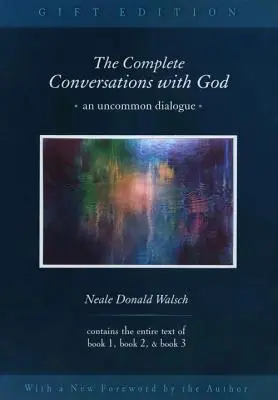 Ediția completă Conversații cu Dumnezeu: Un dialog ieșit din comun - The Complete Conversations with God: An Uncommon Dialogue