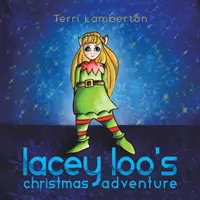 Aventura de Crăciun a lui Lacey Loo - Lacey Loo's Christmas Adventure