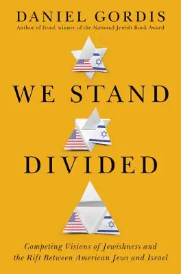 We Stand Divided: Ruptura dintre evreii americani și Israel - We Stand Divided: The Rift Between American Jews and Israel