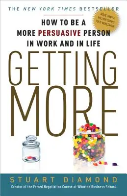 Getting More: Cum poți negocia pentru a reuși la serviciu și în viață - Getting More: How You Can Negotiate to Succeed in Work and Life