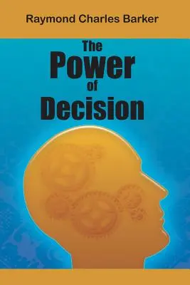 Puterea deciziei - The Power of Decision