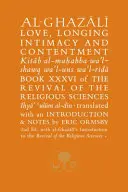 Al-Ghazali despre dragoste, dorință, intimitate și mulțumire - Al-Ghazali on Love, Longing, Intimacy & Contentment