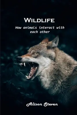 Animale sălbatice: Cum interacționează animalele între ele - Wildlife: How animals interact with each other