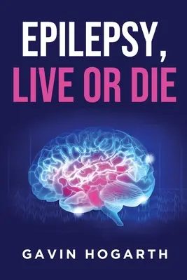 Epilepsia: A trăi sau a muri - Epilepsy: Live or Die