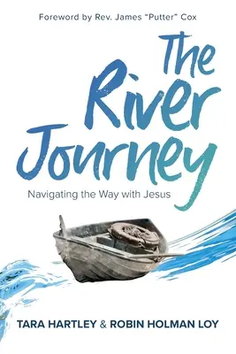 Călătoria pe râu: Navigând pe cale cu Iisus - The River Journey: Navigating the Way With Jesus