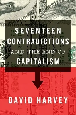 Șaptesprezece contradicții și sfârșitul capitalismului - Seventeen Contradictions and the End of Capitalism
