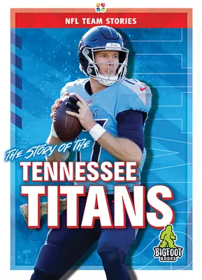 Povestea echipei Tennessee Titans - The Story of the Tennessee Titans