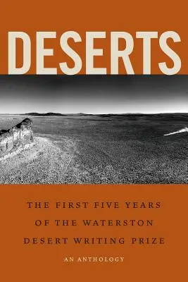 Deșerturi: Primii cinci ani ai Premiului Waterston pentru scriere în deșert - Deserts: The First Five Years of the Waterston Desert Writing Prize