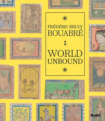 Frdric Bruly Bouabr Lumea fără legături - Frdric Bruly Bouabr World Unbound