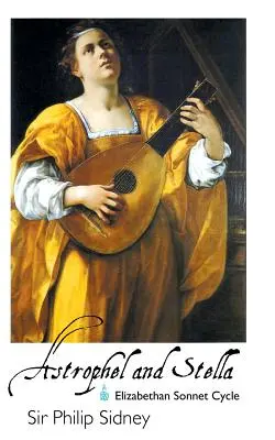 Astrophel și Stella: Ciclul de sonete elisabetane - Astrophel and Stella: Elizabethan Sonnet Cycle