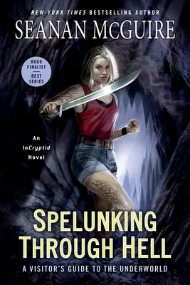 Spelunking Through Hell: Ghidul unui vizitator al lumii subterane - Spelunking Through Hell: A Visitor's Guide to the Underworld