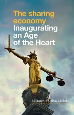 Economia partajării: Inaugurarea unei epoci a inimii - The Sharing Economy: Inaugurating an Age of the Heart