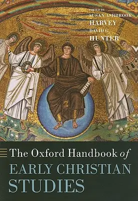 Manualul Oxford de studii creștine timpurii - The Oxford Handbook of Early Christian Studies