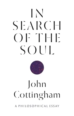 În căutarea sufletului: un eseu filosofic - In Search of the Soul: A Philosophical Essay