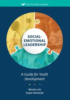 Leadership social-emoțional: Un ghid pentru dezvoltarea tinerilor - Social-Emotional Leadership: A Guide for Youth Development