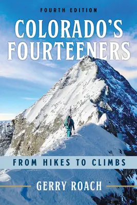 Colorado's Fourteeners: De la drumeții la ascensiuni - Colorado's Fourteeners: From Hikes to Climbs