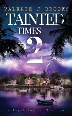 Tainted Times 2: Al doilea roman din trilogia Angeline Porter - Tainted Times 2: Novel two in the Angeline Porter Trilogy
