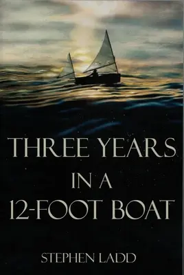Trei ani într-o barcă de 12 picioare - Three Years in a 12-Foot Boat